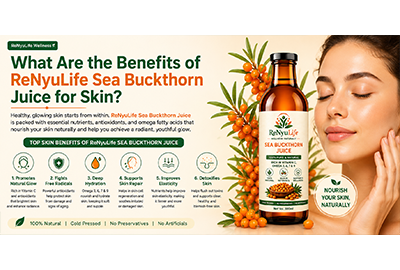 What Are the Benefits of ReNyuLife Sea Buckthorn Juice for Skin?
